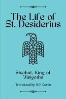 The Life of St. Desiderius B0CW5FV48D Book Cover