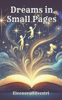 Dreams in Small Pages: Discover the power of imagination without images B0F1K32V9X Book Cover