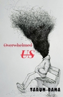 Overwhelmed Us B0BTH8RK38 Book Cover
