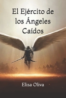El Ejército de los Ángeles Caídos 9878609111 Book Cover