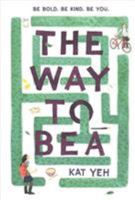 The Way to Bea 0316236691 Book Cover