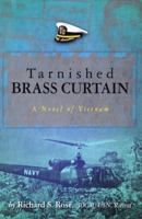 TARNISHED BRASS CURTAIN: A Novel of Vietnam 1439271135 Book Cover