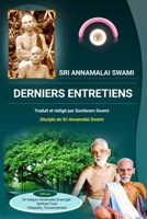 Derniers entretiens - Sri Annamalai Swami: Entretiens en tamoul lors des satsang avec Sri Annamalai Swami (French Edition) B0F9TS638D Book Cover