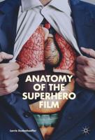 Anatomy of the Superhero Film 3319579215 Book Cover