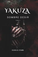 Yakuza Sombre Désir (French Edition) B0HDDFLYY1 Book Cover