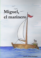 Miguel, el marinero 129172091X Book Cover