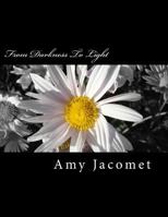 From Darkness to Light 1530901928 Book Cover