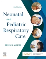 Neonatal and Pediatric Respiratory Care - E-Book 145575319X Book Cover