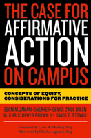 The Case for Affirmative Action on Campus: Concepts of Equity, Considerations for Practice 1579221033 Book Cover