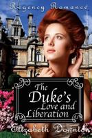 The Duke's Love and Liberation 1537764063 Book Cover