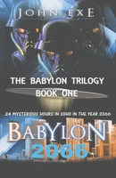 Babylon 2066 (The Babylon Trilogy, #1) 1673581854 Book Cover