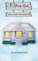 The Blessing House: The House That Built Me 1960757741 Book Cover