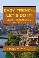 Easy French, Let's Do It! 1542878403 Book Cover