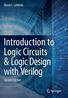 Introduction to Logic Circuits & Logic Design with Verilog 3319538829 Book Cover