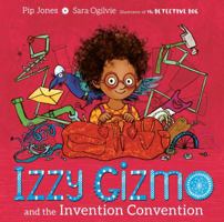 Izzy Gizmo and the Invention Convention 1682634159 Book Cover