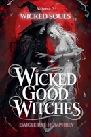 Wicked Good Witches Books 1-6 (Supernatural Protectors: a Legacy of Magic) B09TMQ8PJ1 Book Cover