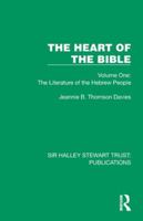 The Heart of the Bible: Volume One: The Literature of the Hebrew People (Sir Halley Stewart Trust: Publications) 1032887206 Book Cover