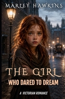 THE GIRL WHO DARED TO DREAM B0H419918W Book Cover