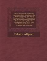 Neue Theoretisch-Praktische Anweisung Zum Schachspiel: Das Neue Kriegsspiel, Das Uralte Konigsspiel, Das Pythagoraische Oder Arithmetische Schachspiel 1295480204 Book Cover