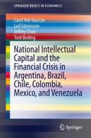 National Intellectual Capital and the Financial Crisis in Argentina, Brazil, Chile, Colombia, Mexico, and Venezuela 1461489202 Book Cover