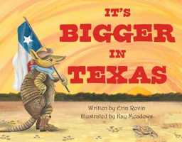 It's Bigger in Texas 1455628077 Book Cover