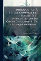 Introduction à l'étude comparée des tonalités et principalement du chant grégorien 2329384335 Book Cover
