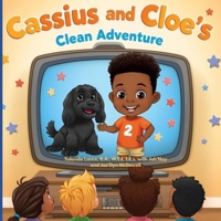Cassius and Cloe's Clean Adventure 1972454048 Book Cover