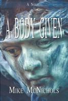 A Body Given 1935959387 Book Cover