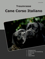 Traumrasse Cane Corso Italiano (German Edition) 3819245146 Book Cover