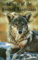 Animals of the Western Rangelands 0879611634 Book Cover