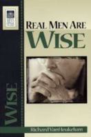 Real Men Are Wise 0872272923 Book Cover