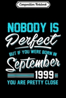 Composition Notebook: Nobody Is Perfect September 1999 Libra Virgo Journal/Notebook Blank Lined Ruled 6x9 100 Pages 1673691560 Book Cover