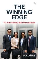 THE WINNING EDGE: Fix the inside, Win the outside B0GD917FMW Book Cover