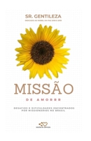 Miss�o de Amorrr: Desafios E Dificuldades Encontrados Por Mission�rios No Brasil B083XVJM8R Book Cover