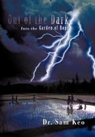 Out of the Dark: Into the Garden of Hope 1462066488 Book Cover