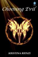 Choosing Evil 0996972188 Book Cover