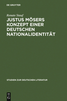 Justus Mosers Konzept Einer Deutschen Nationalidentitat: Mit Einem Ausblick Auf Goethe 3484181141 Book Cover