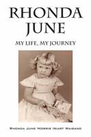Rhonda June: My Life, My Journey 1478740299 Book Cover