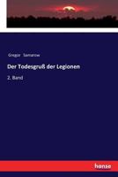 Der Todesgruß der Legionen: 2. Band 3337355935 Book Cover