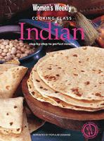 Cooking Class Indian: Step By Step To Perfect Results ( " Australian Women's Weekly " ) 1863965394 Book Cover