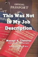 This Was Not in my Job Description: Journeys of a Field Entomologist B0F9F2Z654 Book Cover