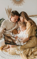Nurturing the Nest of Love 9916866694 Book Cover