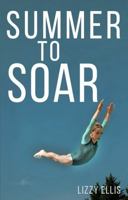 Summer to Soar 1736118722 Book Cover