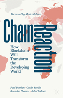 Chain Reaction: How Blockchain Will Transform the Developing World 3030517837 Book Cover