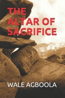 THE ALTAR OF SACRIFICE B087L71Y3Y Book Cover