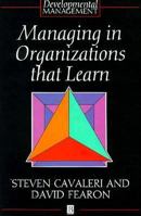 Managing in Organizations That Learn (Developmental Management) 1557866600 Book Cover