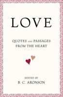 LOVE: Quotes and Passages from the Heart 0375722165 Book Cover