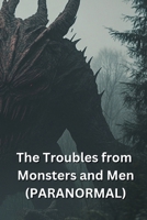 The Troubles from Monsters and Men (PARANORMAL) B0DR9BDN4Q Book Cover
