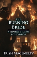 The Burning Bride: A gripping women’s historical mystery (A Delafield & Malloy Investigation) B0DMNDY9FT Book Cover