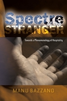 Spectre of the Stranger: Towards a Phenomenology of Hospitality 1845195388 Book Cover